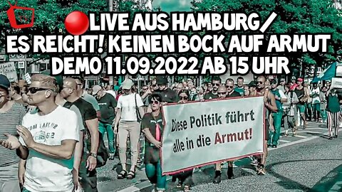 LIVE AUS HAMBURG - ES REICHT! WIR HABEN KEINEN BOCK AUF ARMUT - 11.09.2022