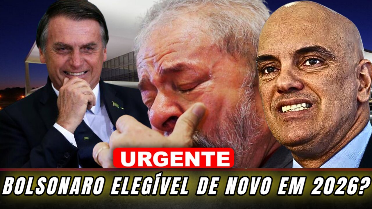 URGENTE “BOLSONARO ELEGÍVEL DE NOVO EM 2026” MANOBRAS JÁ SÃO REALIZADAS STF NÃO VAI PODER FAZER NADA
