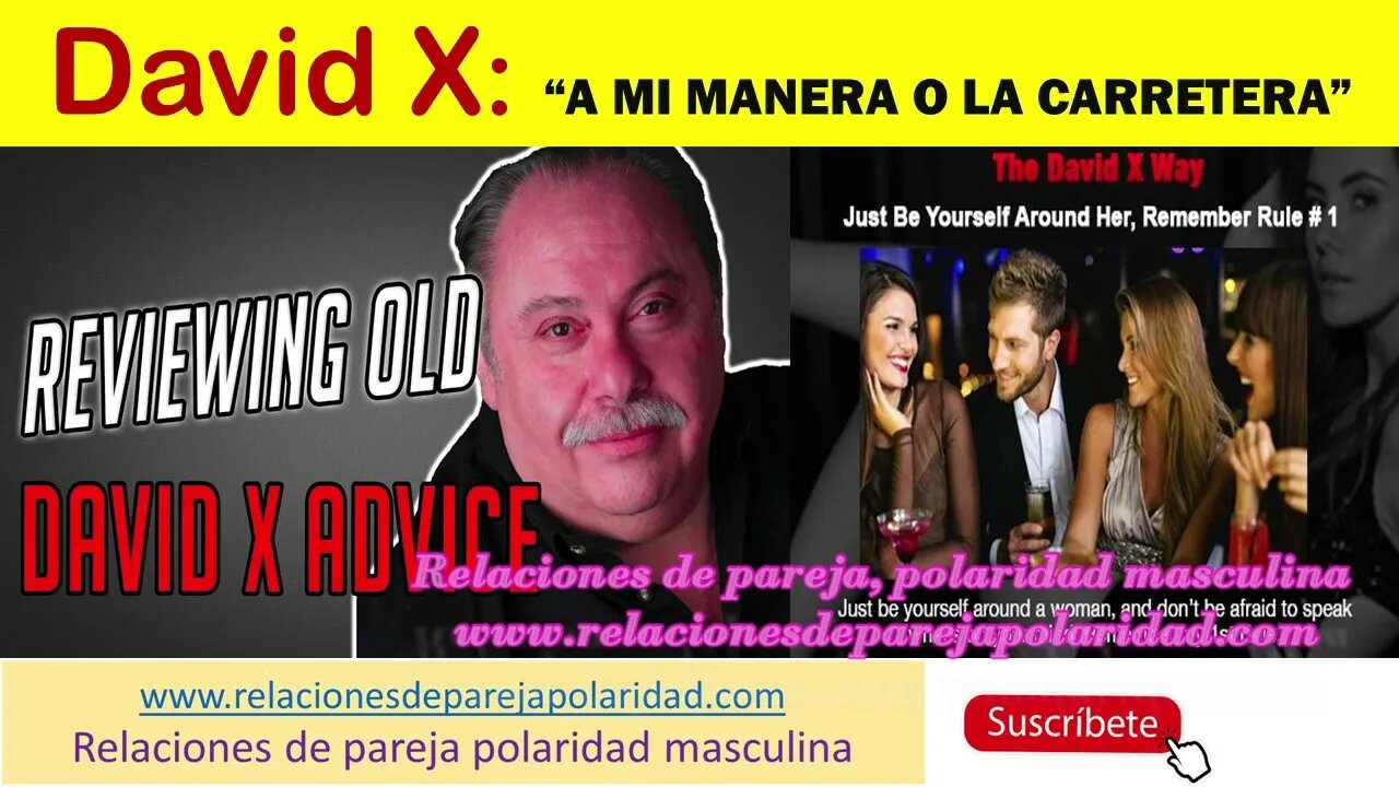 David X - A mi manera o la carretera (tienes que liderar en tu relación con ella)