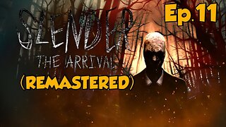 SLENDER: The Arrival (REMASTERED)[Ep.11] Charlie demon is really coming w/Tailsly