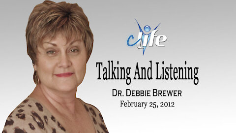 "Talking & Listening!" Debbie Brewer February 25, 2012