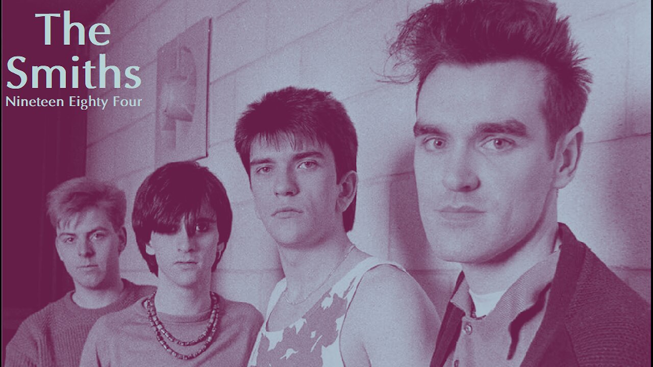 The Smiths: Nineteen Eighty Four