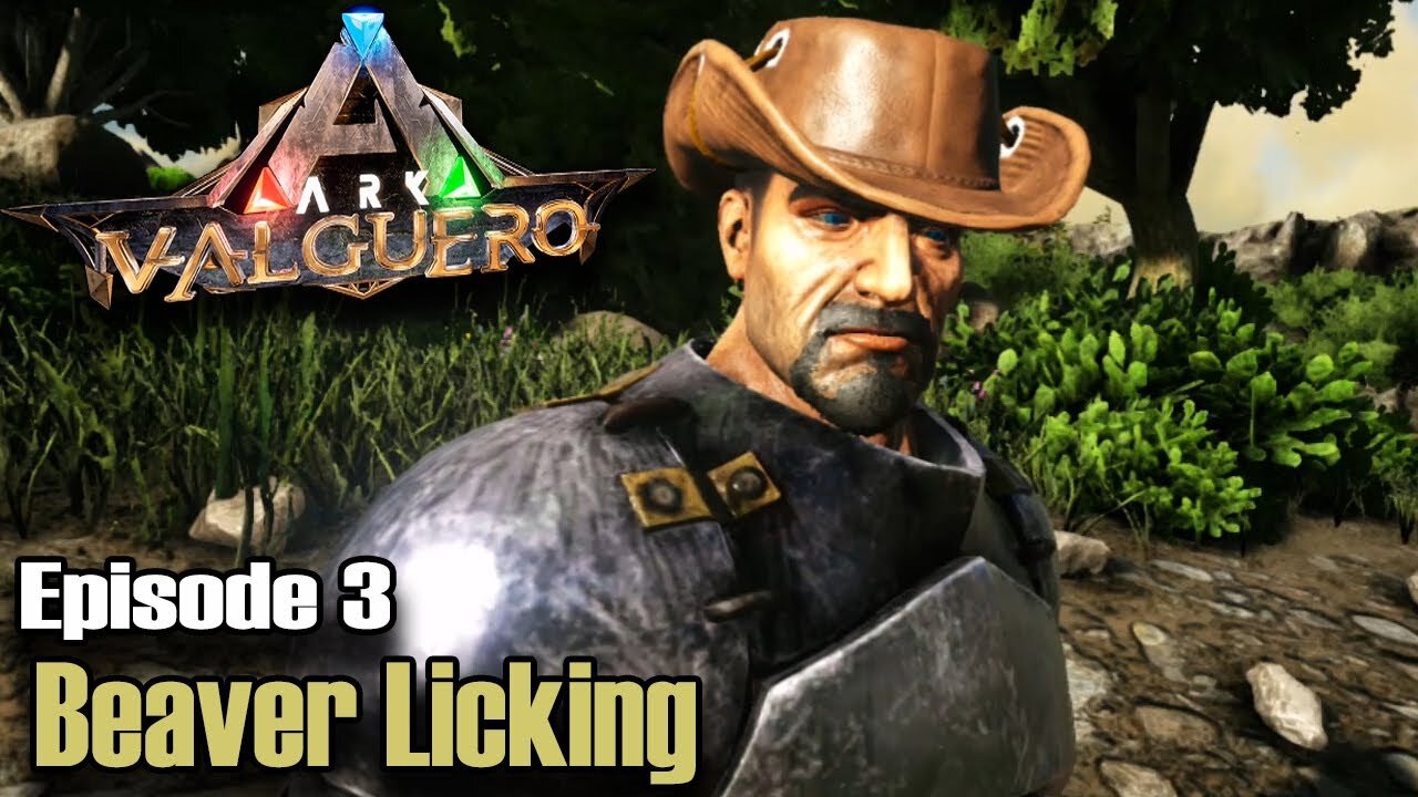 ARK: Survival Evolved - Valguero - Episode 3 - Beaver Licking