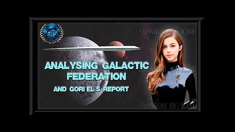 Analyse de la Fédération Galactique, du rapport de Gori'el et du New age. 🌌🌍