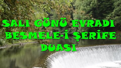 SALI GÜNÜ EVRADI / BESMELEİ ŞERİFE