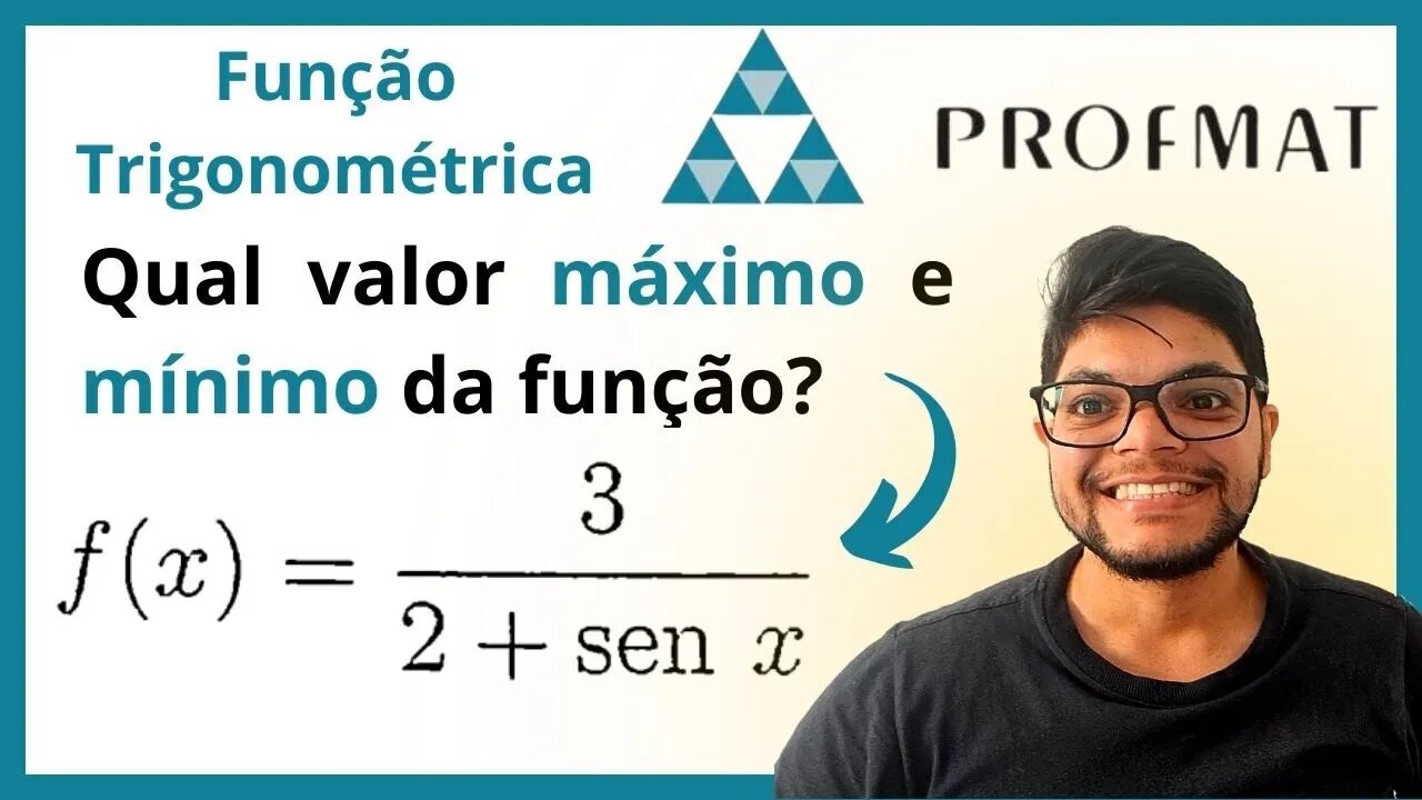 Determine os Valores máximos e mínimos da função f(x) = 3/2+sen(x) Profmat Função trigonométricas
