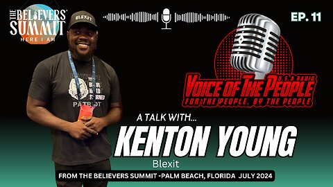 Kenton Young -of Florida Blexit -talks about being a family man & more! Believers Summit 2024