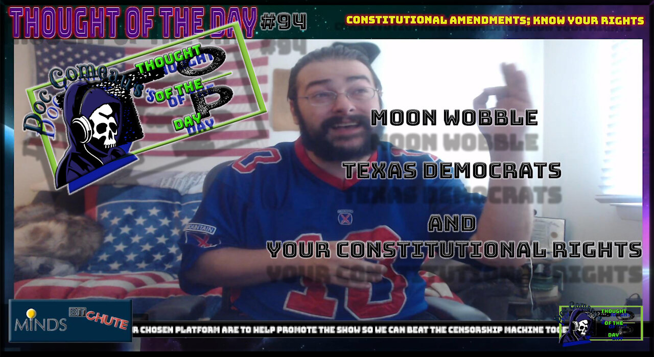 94 Moon Wobble, Texas Democrats and Your Constitutional Rights (Clean)