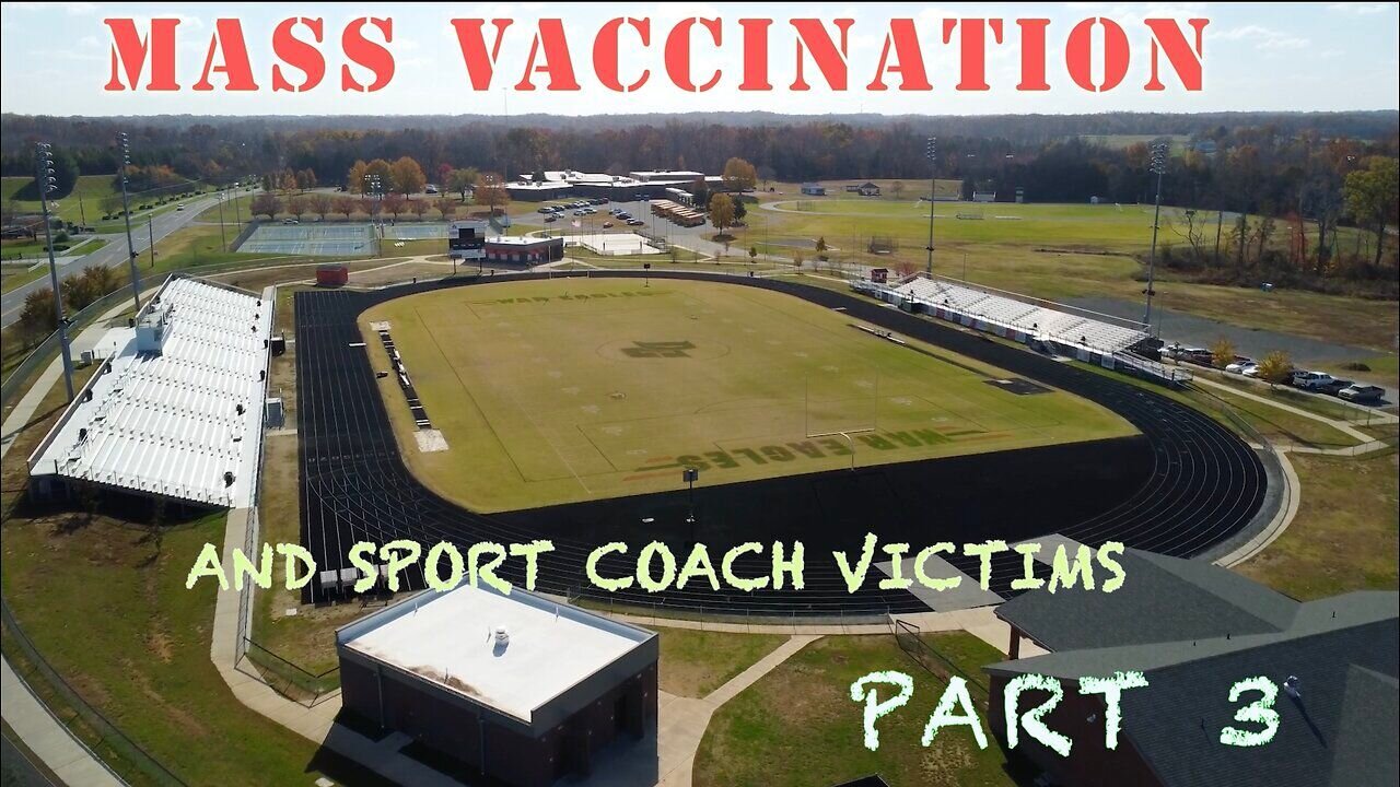 Mass Vaccination and SPORT COACH victims Part 3