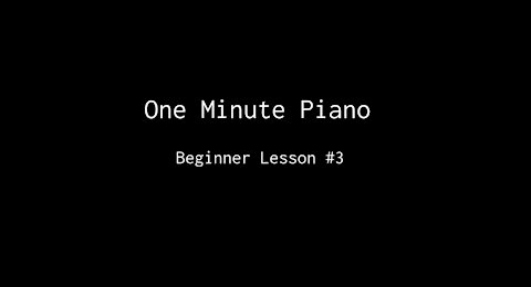 One Minute Piano - Beginner Lesson #3