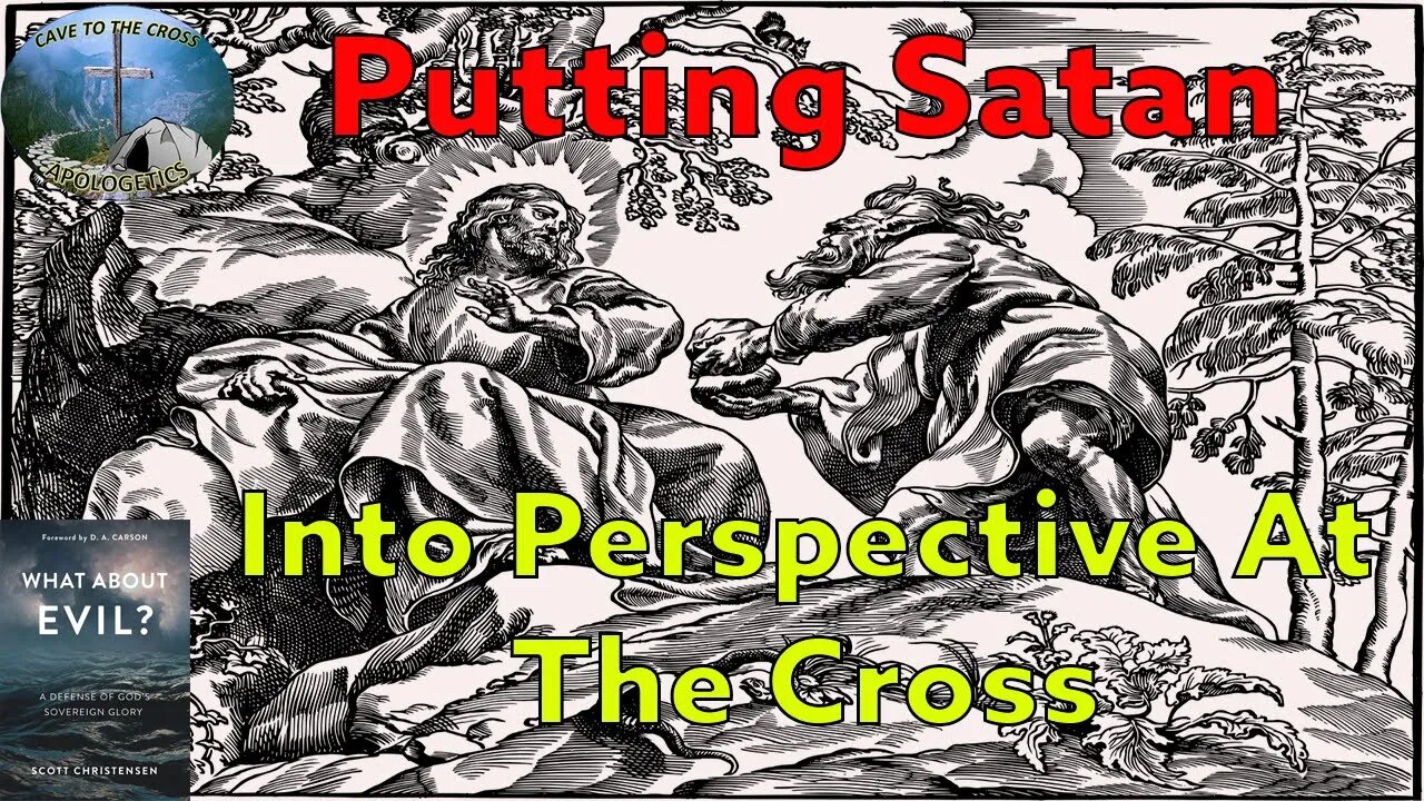 Putting Satan Into Perspective At The Cross