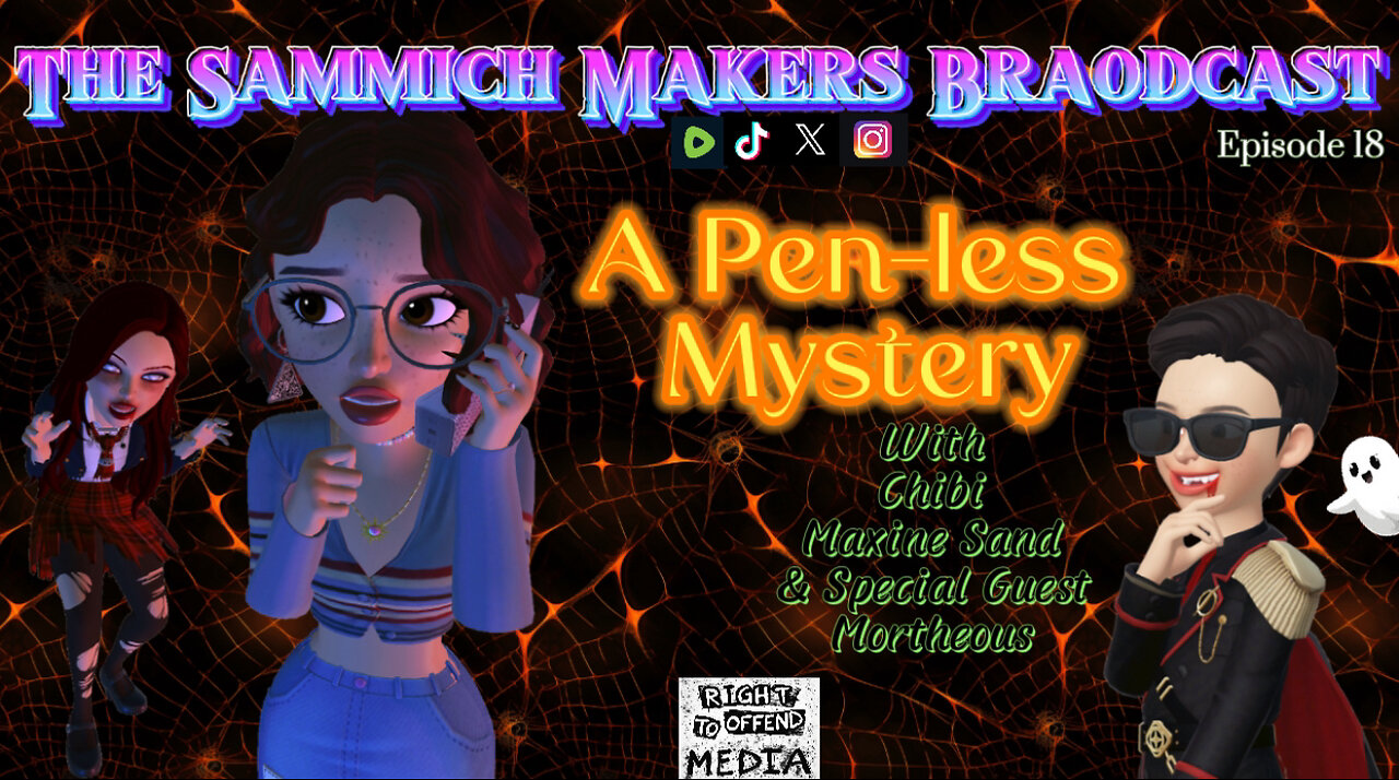 Sammich Makers Broadcast "A Pen-Less Mystery" S1E18