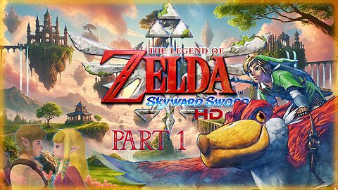THE LEGEND OF ZELDA: SKYWARD SWORD HD (PART1)