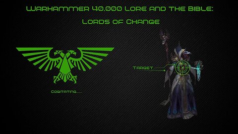 Lords of Change | Warhammer 40k Lore and the Bible