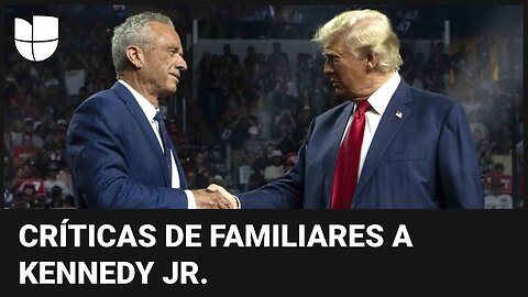 Familiares critican a Robert Kennedy Jr. tras su apoyo a la candidatura de Trump