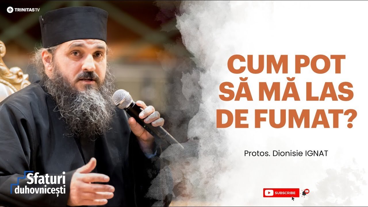 Cum pot să mă las de fumat? w/ Protos. Dionisie Ignat