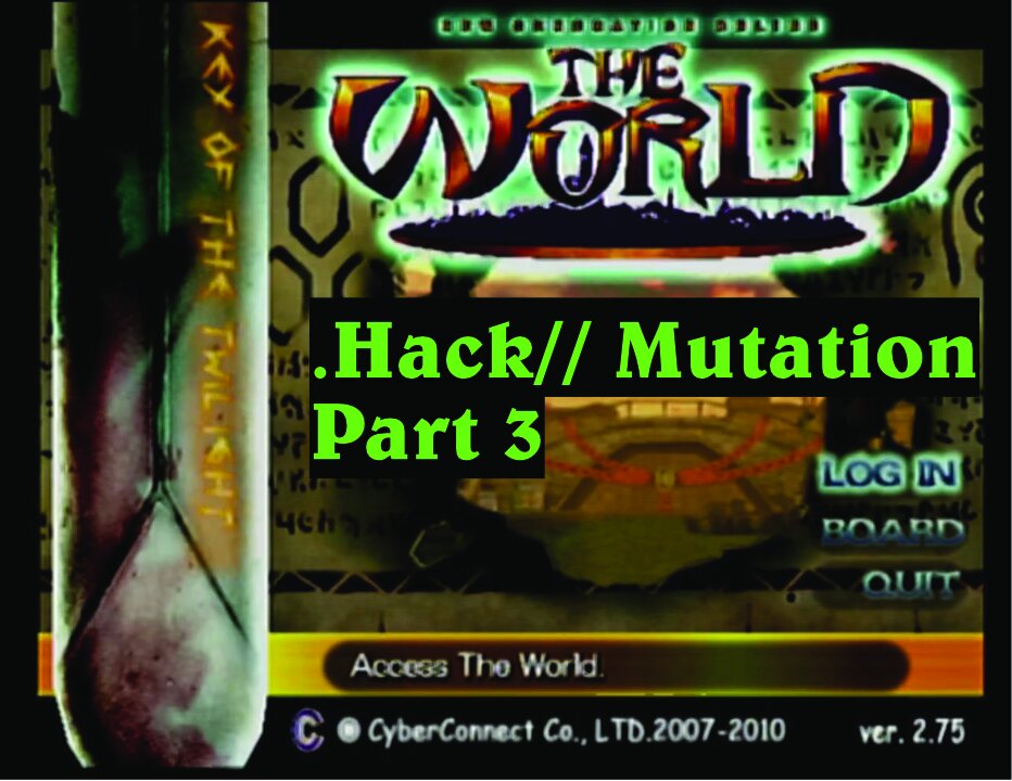 Re(tro)Play: .Hack// Mutation- Part 3