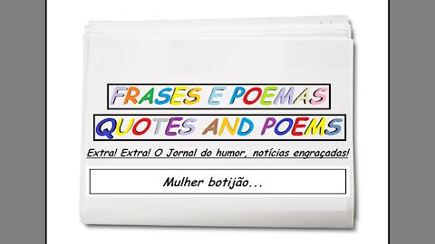 Notícias engraçadas: Mulher botijão... [Frases e Poemas]