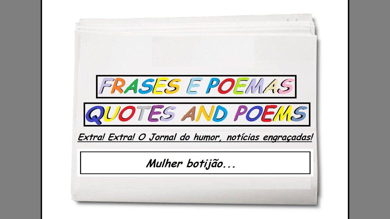 Notícias engraçadas: Mulher botijão... [Frases e Poemas]