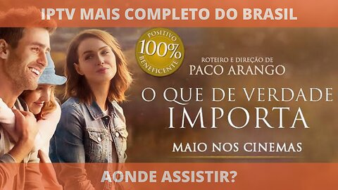 Aonde assistir o filme O QUE DE VERDADE IMPORTA