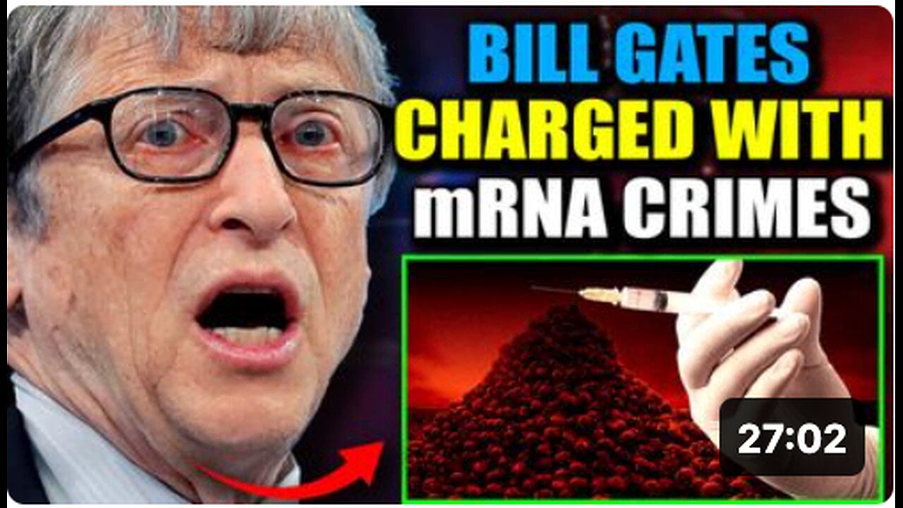 Judge Orders Bill Gates To Stand Trial for 'Murdering Millions' via mRNA Jabs