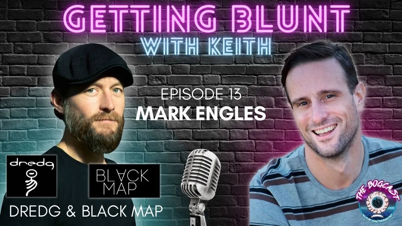 #13: Mark Engles (Dredg & Black Map) | GETTING BLUNT with KEITH