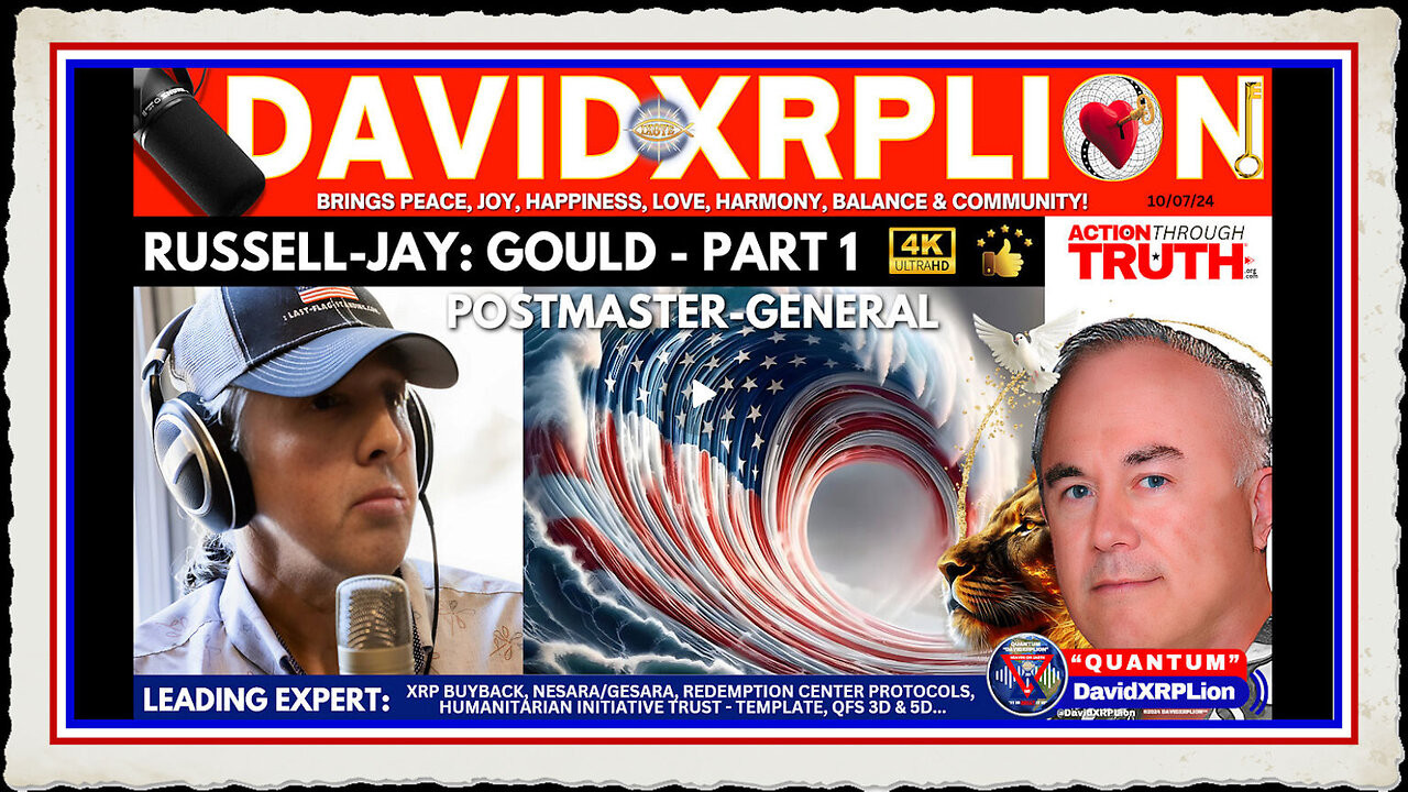 DavidXRPLion Part 1 RUSSELL JAY GOULD You Gotta Know This or Else MUST WATCH TRUMP NEWS
