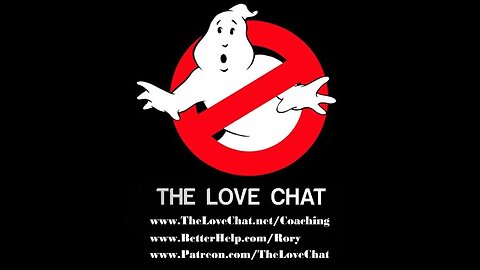 300. Ghost Busters (The Love Chat)
