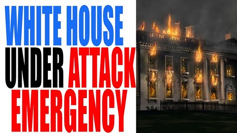 WHITE HOUSE IS UNDER ATTACK EMERGENCY ALERT - TRUMP NEWS