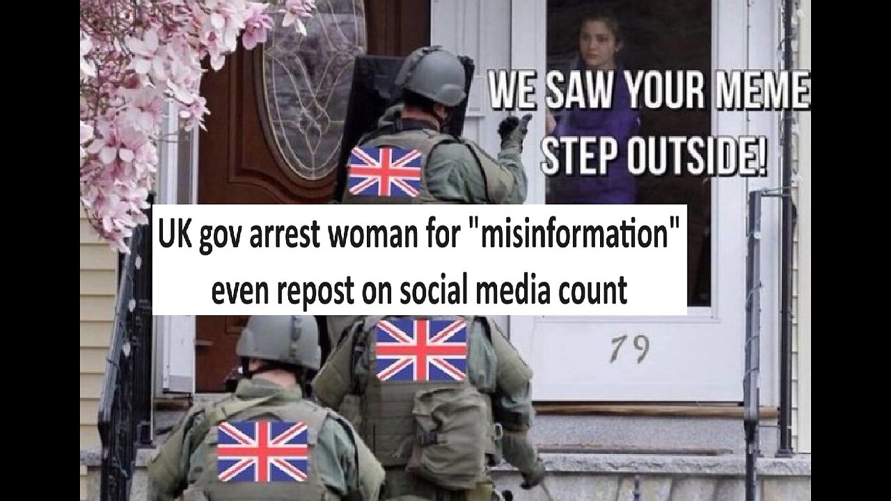 UK arrest women for "misinformation" 1984 is here