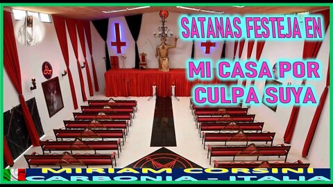 SATANAS FESTEJA EN MI CASA POR CULPA SUYA -MENSAJE DE JESUCRISTO REY A MIRIAM CORSINI