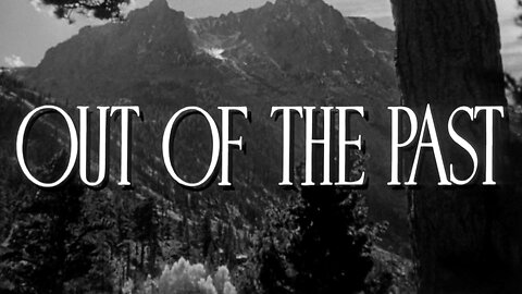 Out Of The Past (1947) ~ Full Movie ~