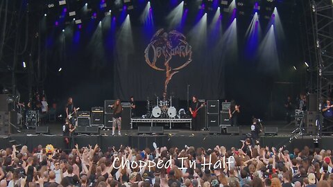 Obituary - Chopped In Half (Live)