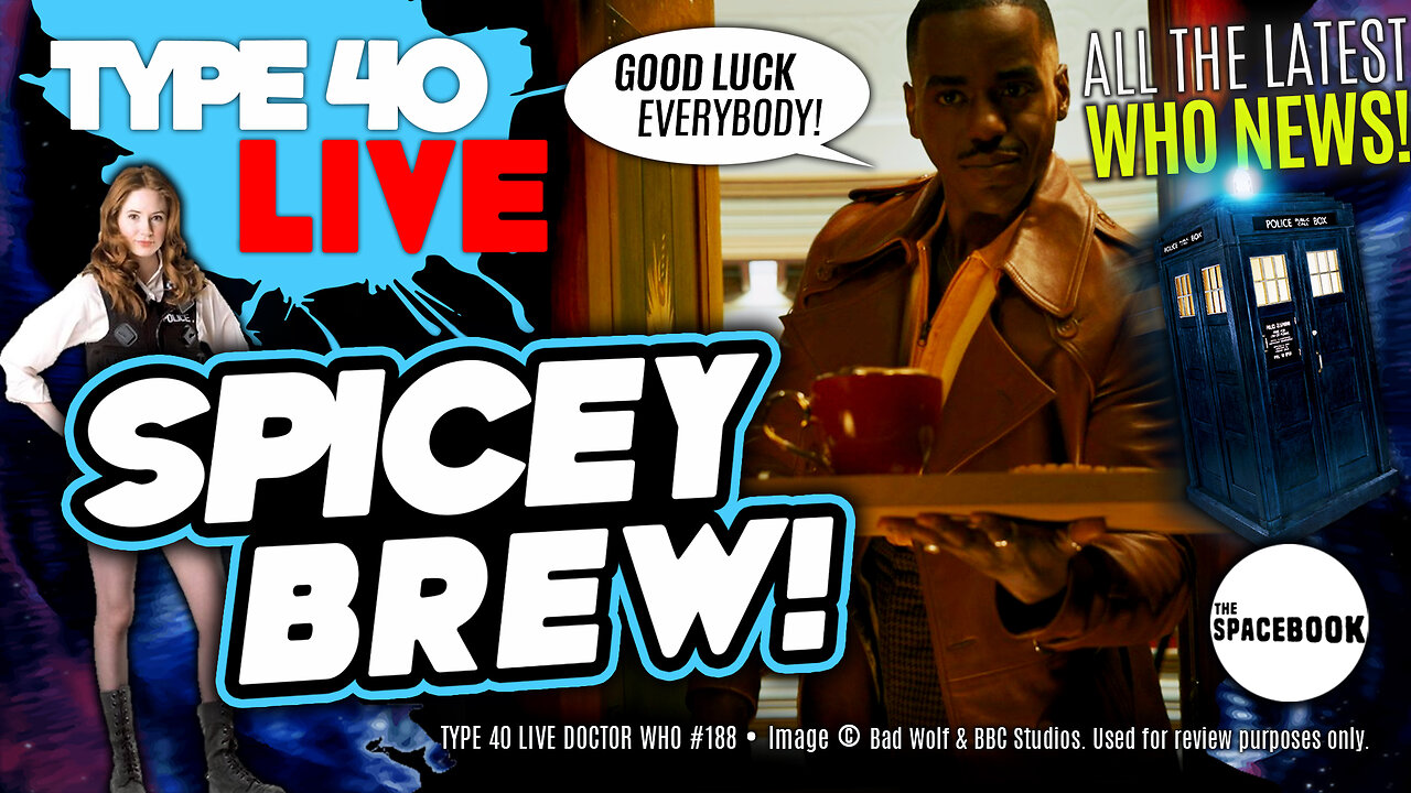 DOCTOR WHO GOT SERVED! Type 40 LIVE #188