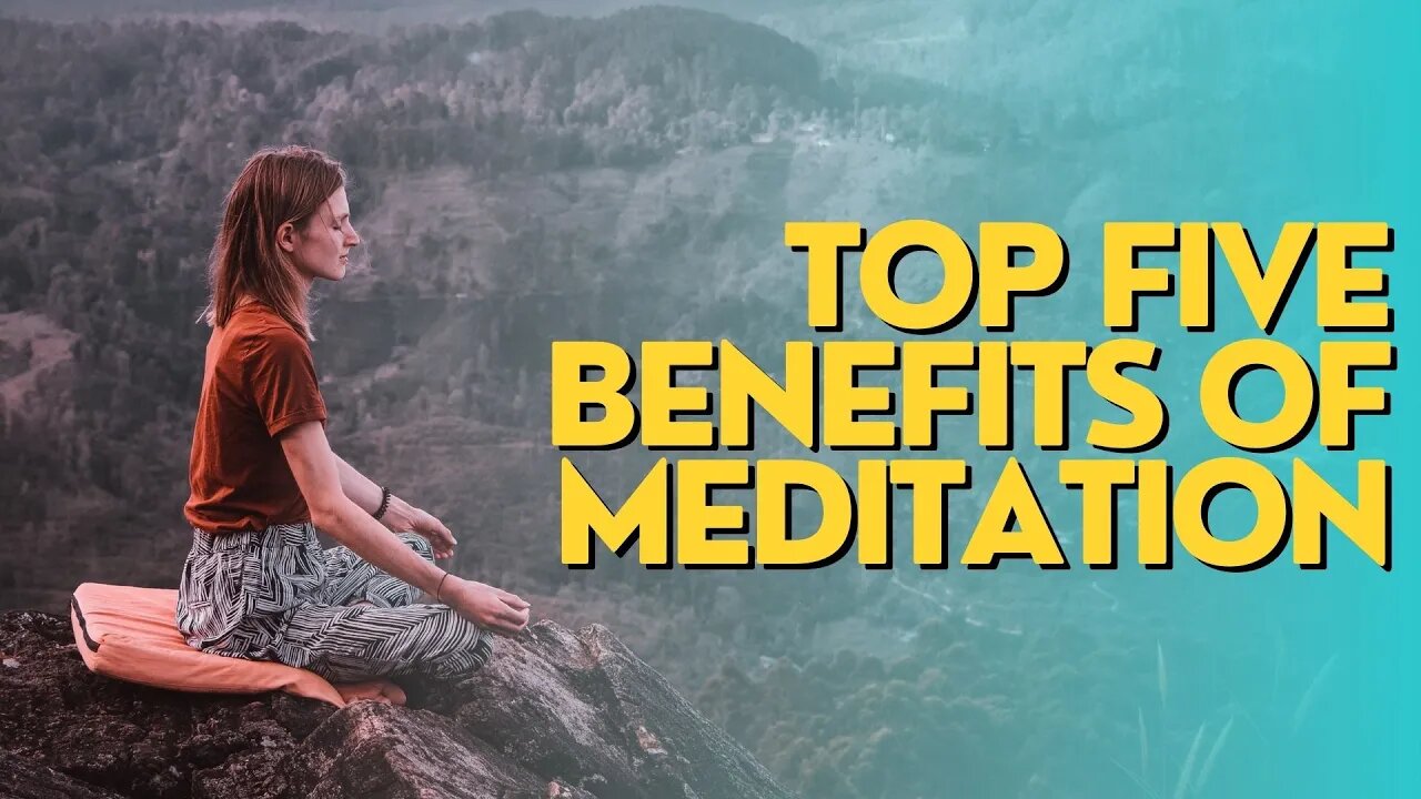 Top Five Benefits of Meditation