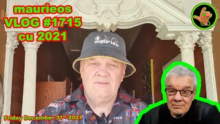 maurieos VLOG #1715 cu 2021