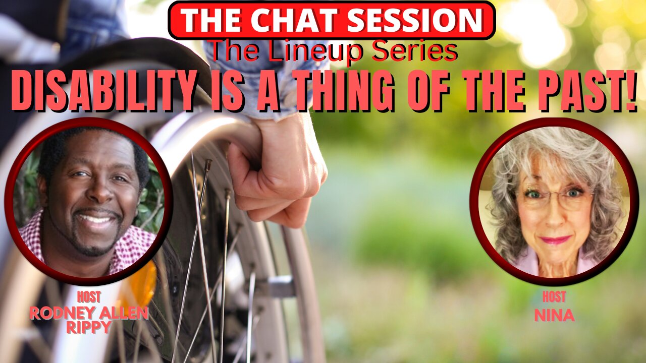 DISABILITY IS A THING OF THE PAST! | THE CHAT SESSION