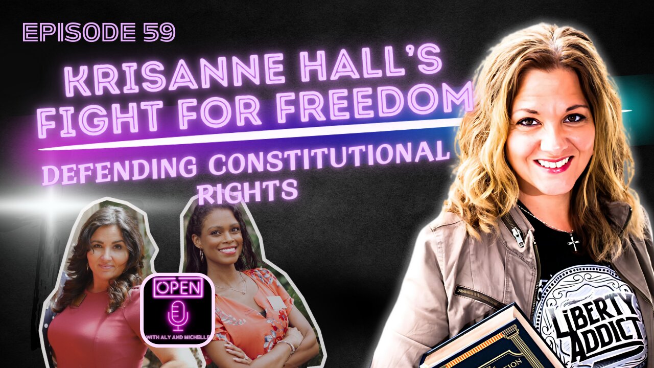 EP. 59 | KrisAnne Hall’s Fight for Freedom: Defending Constitutional Rights