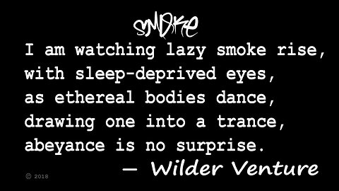 Lazy Smoke - a visual poem by Wilder Venture