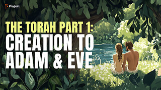 The Torah Part I: Creation to Adam & Eve | 5-Minute Videos