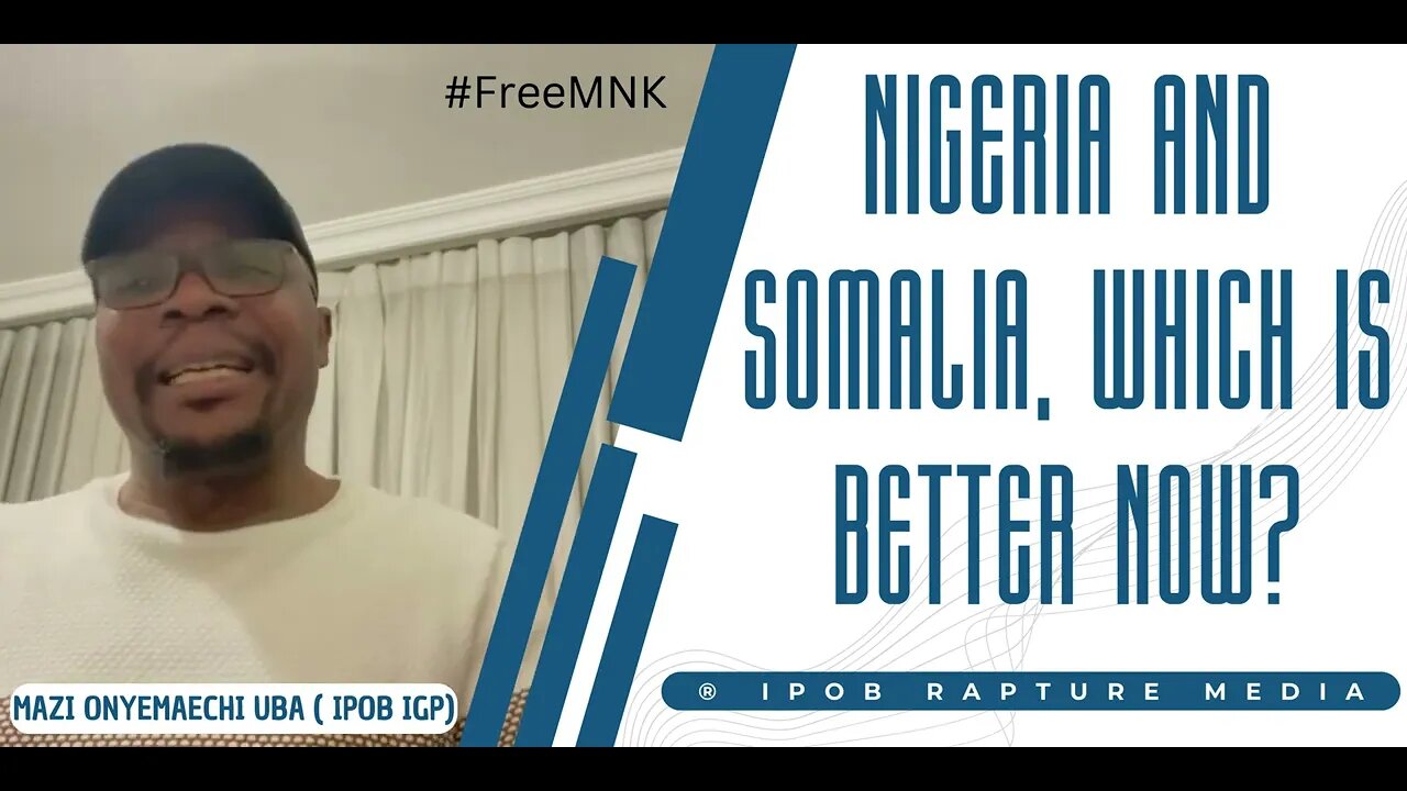 Nigeria & Somalia, Which Is Better Now? #FreeMNK