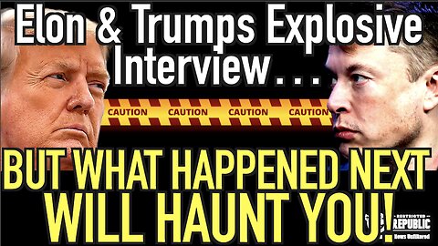 Elon & Trump’s Explosive Interview—But What Happened Next Will Haunt You!