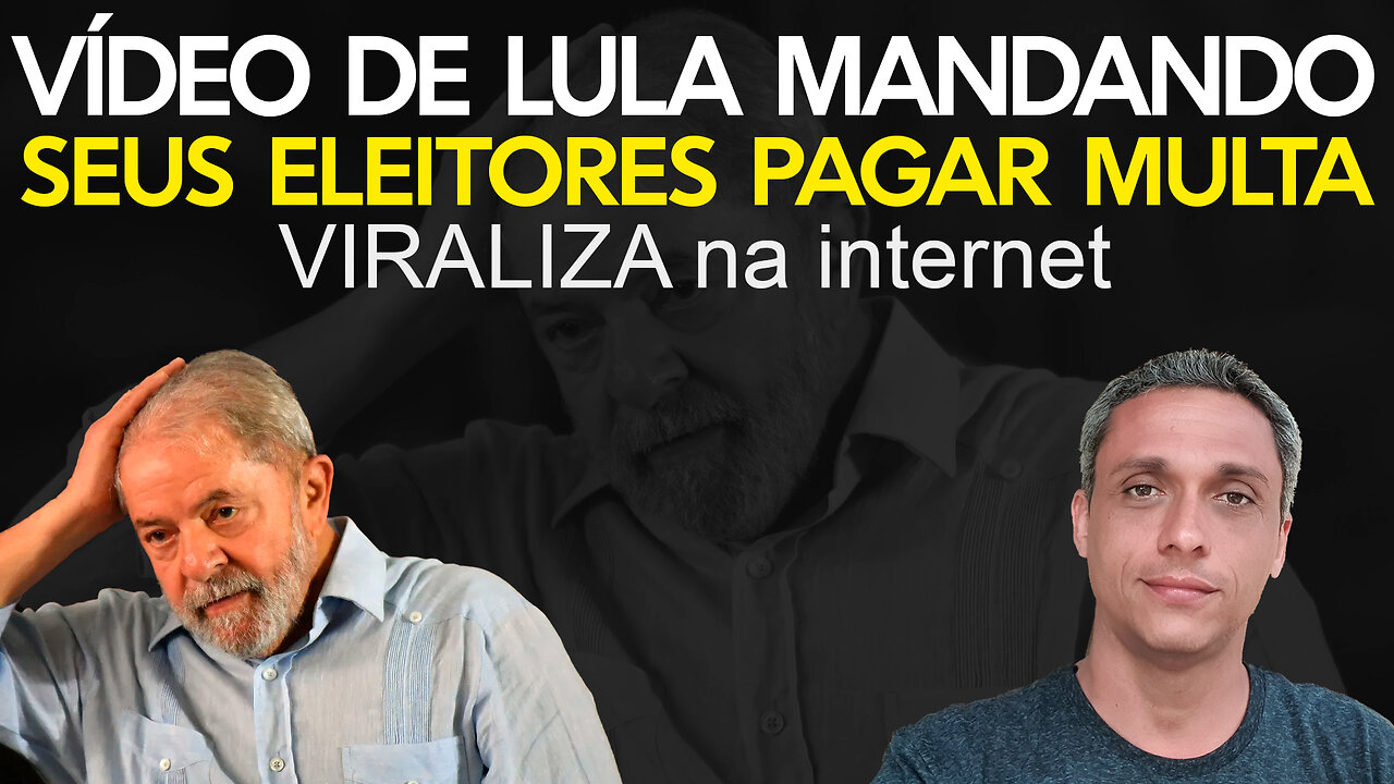 Vale lembrar - LULA mandando seus eleitores pagar suas multas Mas o problema é Bolsonaro