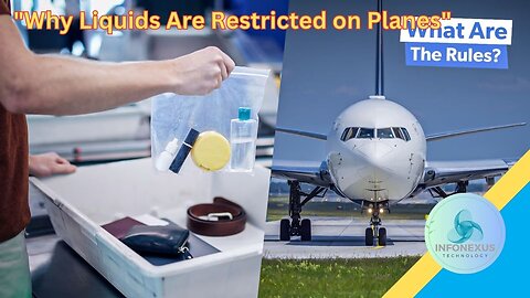 "Why Liquids Are Restricted on Planes"