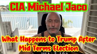 CIA Michael Jaco: What Happens to Trump After Mid Terms Election