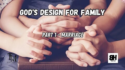 God's Design For Marriage - God's Design for Family Series