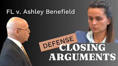 🔴 Closing Arguments Defense Ashley Benefield Black Swan Murder Trial EDITED TO REDUCE WATCH TIME ⏰