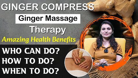 Ginger Massage Therapy Amazing Health Benefits