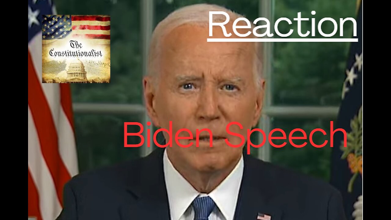 the constitutionalist - Ep. 17 Live reaction to Biden's speech 7/24/24