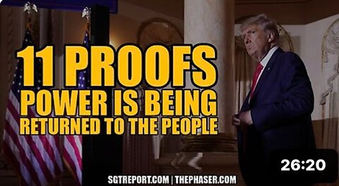 11 PROOFS: POWER IS BEING RETURNED TO THE PEOPLE